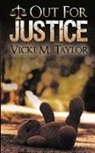 Vicki Taylor - Out For Justice
