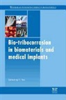 Yu (EDT) Yan, Y. Yan, Yu Yan - Bio-Tribocorrosion in Biomaterials and Medical Implants