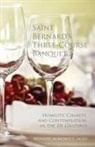 Bernard Bonowitz - Saint Bernard's Three-Course Banquet