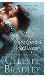 Celeste Bradley - And Then Comes Marriage