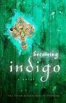 Lorna Schultz Nicholson, Lorna Shultz Nicholson, Lorna Schultz Nicholson, Lorna Schultz-Nicholson, Lorna Shultz Nicholson, Tara Taylor... - Becoming Indigo