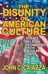 John Caiazza, John C. Caiazza, Caiazza John C. - Disunity of American Culture