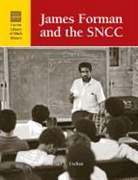 Greenaven Press (EDT), Michael V. Uschan, Greenaven Press - James Foreman and the Student Nonviolent Coordinating Committee (Sncc)