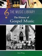 Greenaven Press (EDT), Adam Woog, Greenaven Press, Greenhaven Press Editor - History of Gospel Music