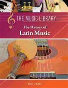 Stuart A. (EDT) Kallen, Stuart A. Kallen - The History of Latin Music
