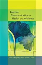 J Pitts, J Pitts, Margare J Pitts, Margaret J Pitts, Margaret J. Pitts, Socha... - Positive Communication in Health and Wellness