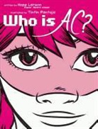 Hope Larson, Hope/ Pantoja Larson, Tintin Pantoja - Who Is AC?