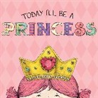 Heather Brown, Paula Croyle, Paula/ Brown Croyle, Heather Brown - Today I'll Be a Princess