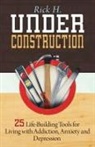 Rick H, Rick H. - Under Construction