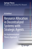 Ali Kakhbod - Resource Allocation in Decentralized Systems with Strategic Agents