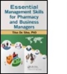 Titus De Silva, Titus (Harwell De Silva, De Silva Titus - Essential Management Skills for Pharmacy and Business Managers