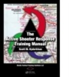 Scott M. Hyderkhan, Scott M. (Kinetic Tactical Training Sol Hyderkhan, Scott M. (Kinetic Tactical Training Solutions LLC Hyderkhan - Active Shooter Response Training Manual