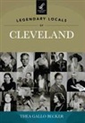 Thea Gallo Becker - Legendary Locals of Cleveland