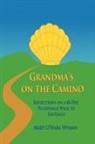 Mary O. Wyman - Grandma's on the Camino