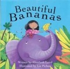 Elizabeth Laird, Elizabeth/ Pichon Laird, Laird Elizabeth, L. Pichon, Liz Pichon - Beautiful Bananas
