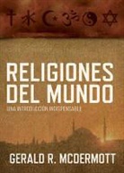 Gerald McDermott, Gerald R Mcdermott, Gerald R. McDermott - Religiones del mundo