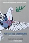 Paul Alexander, Paul/ Hauerwas Alexander, ALEXANDER PAUL HAUERWAS STANLEY - Pentecostals and Nonviolence