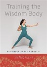 Rose Taylor Goldfield, Rose Taylor/ Gyamtso Goldfield, Khenpo Tsultrim Gyamtso - Training the Wisdom Body