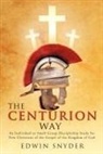 Edwin Snyder - The Centurion Way