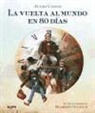 Robert R. Ingpen, Jules Verne, Jules . . . [et al. ] Verne, Julio Verne, Robert Ingpen - La vuelta al mundo en 80 días