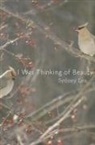 Sydney Lea, LEA SYDNEY - I Was Thinking of Beauty