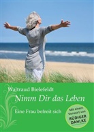 Waltraud Bielefeldt - Nimm Dir das Leben