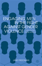 Jane Freedman, Freedman Jane, J. Freedman, Jane Freedman - Engaging Men in the Fight Against Gender Violence