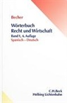Herbert J. Becher, Herbert Jaime Becher, Corinna Schlüter-Ellner - Wörterbuch Recht und Wirtschaft Bd. 01. Spanisch - Deutsch