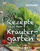 Christel Rosenfeld, Harry Bischof, Tanja Bischof - Rezepte aus dem Kräutergarten