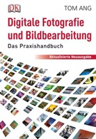 Tom Ang - Digitale Fotografie und Bildbearbeitung