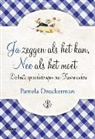 Pamela Druckerman - Ja zeggen als het kan, nee als het moet