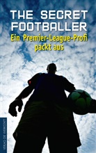 anonym, Aus d. Engl. v. Bent, Raphael Vorw. v. Honigstein - The Secret Footballer