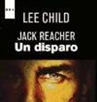 Lee Child - Un disparo