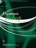 Mike Rossi - Uncommon Bebop from Common Bebop Practices & Concepts