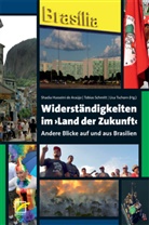 Hussein de Ara&uacute;jo, Shadia Husseini de Ara&uacute;jo, Tobias Schmid, Schmit, Tobia Schmitt, Tobias Schmitt... - Widerst&auml;ndigkeiten im 'Land der Zukunft'