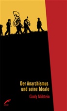 Cindy Milstein - Der Anarchismus und seine Ideale