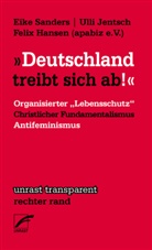Felix Hansen, Ull Jentsch, Ulli Jentsch, Eik Sanders, Eike Sanders - "Deutschland treibt sich ab"