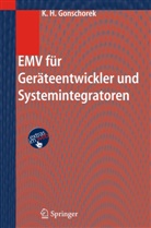 Karl-H Gonschorek, Karl-Heinz Gonschorek - EMV für Geräteentwickler und Systemintegratoren