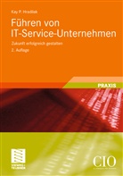 Kay P Hradilak, Kay P. Hradilak - Führen von IT-Service-Unternehmen