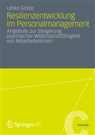 Ulrike Götze - Resilienzentwicklung im Personalmanagement