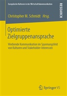 Christophe M Schmidt, Christopher M Schmidt, Christopf M. Schmidt, Christopher M. Schmidt, Michael M Schmidt - Optimierte Zielgruppenansprache