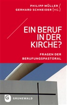 Philipp Müller, Mülle, Schneide, Gerhar Schneider, Gerhard Schneider - Ein Beruf in der Kirche?