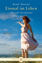 Rosalie Tavernier - Einmal im Leben sollte jeder den Himmel berühren