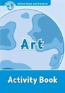 Kamini Khanduri - Oxford Read and Discover: Art Activity Book : Level 1