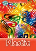 Louise Spilsbury - Oxford Read and Discover: Plastic Level 2