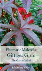 Elsemarie Maletzke - Giftiges Grün