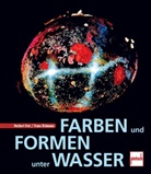 Brümmer, Franz Brümmer, Fre, Herber Frei, Herbert Frei, Herbert Frei - Farben und Formen unter Wasser