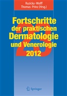 Jörg Chr. Prinz, Jörg Christoph Prinz, Thomas Ruzicka, Peter Thomas, Peter Thomas u a, Han Wolff... - Fortschritte der praktischen Dermatologie und Venerologie 2012