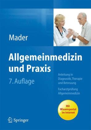 Made, Frank H Mader, Frank H. Mader, Riedl - Allgemeinmedizin und Praxis Anleitung in Diagnostik, Therapie und Betreuung. Facharztprüfung Allgemeinmedizin. Mit Wissensportal im Internet