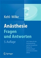 Keh, Fran Kehl, Franz Kehl, Wilke, Hans-Joachim Wilke - Anästhesie. Fragen und Antworten